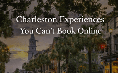 Charleston Experiences You Can’t Book Online