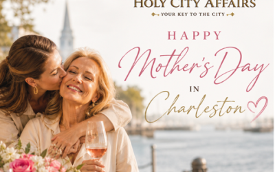 Charleston Mother’s Day Done Properly: The HCA WayBecause flowers are lovely… but unforgettable experiences are better.